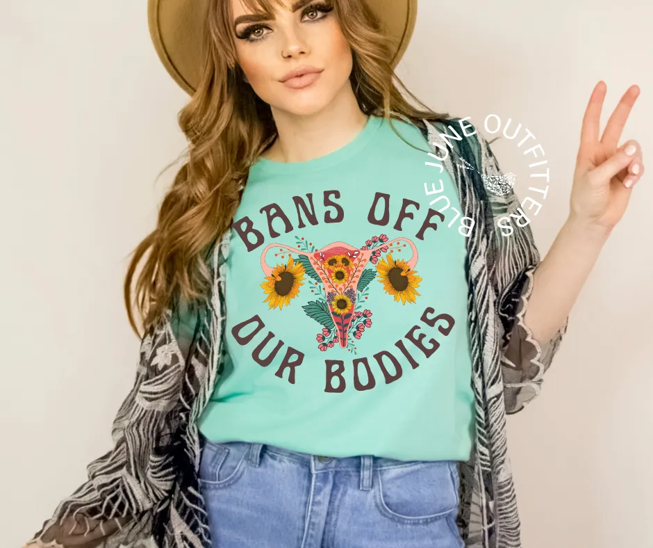 Bans Off Our Bodies | Pro Roe Feminist Tee