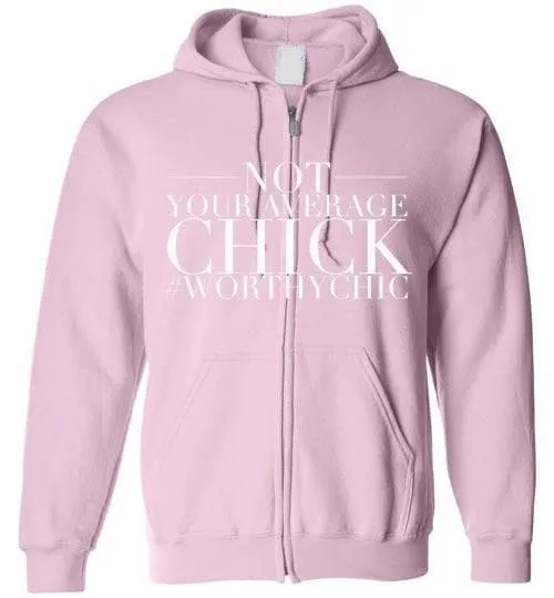 Not Your Average Chic - Zip Up Hoodie